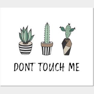 DONT TOUCH ME Posters and Art